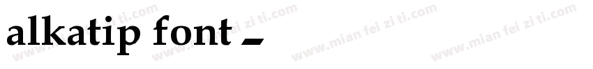 alkatip font字体转换
